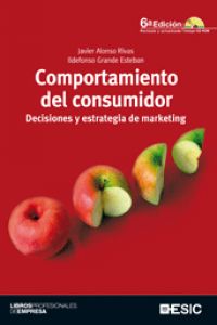 Comportamiento del consumidor. Decisiones y estrategia de marketing