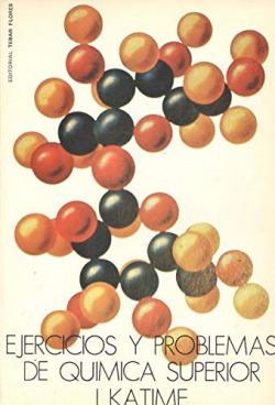 EJERCICIOS Y PROBLEMAS DE QUIMICA SUPERIOR
