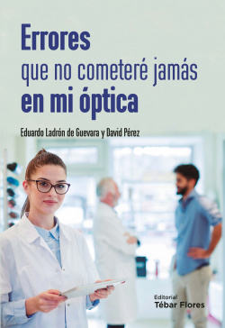 ERRORES QUE NO COMETERÈ JAMAS EN MI ÓPTICA