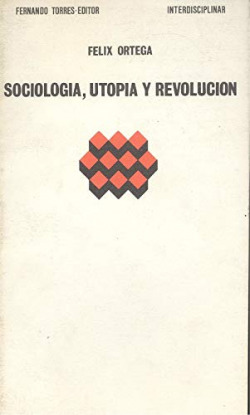 SOCIOLOGIA, UTOPIA Y REVOLUCION