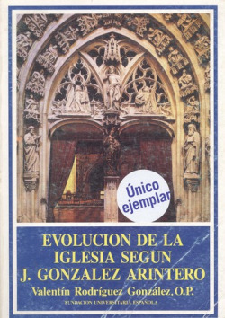 Evolucion de la iglesia segun j.gonzalez arintero