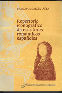 REPERTORIO ICONOGRAFICO DE ESCRITORES ROMANTICOS ESPAÑOLES