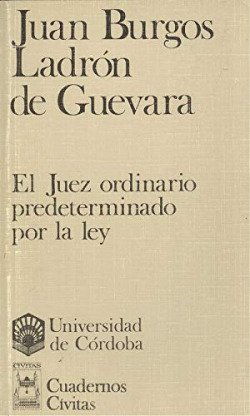 EL JUEZ ORDINARIO PREDETERMINADO POR LA LEY