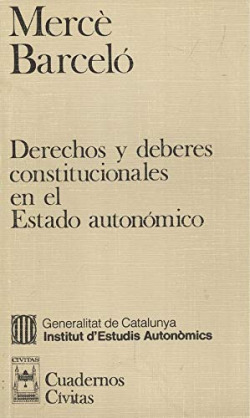 DERECHOS Y DEBERES CONSTITUCIONALES EN EL ESTADO AUTONOMICO