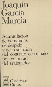 Acumulación de demandas de despido del contrato trabajo por voluntad del trabajador