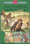 HOMBRES PREHISTORICOS, LOS