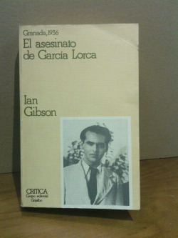 GRANADA EN 1936 Y EL ASESINATO DE FEDERICO GARCIA LORCA