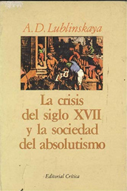LA CRISIS DEL SIGLO XVII Y LA SOCIEDAD DEL ABSOLUTISMO
