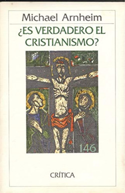 ES VERDADERO EL CRISTIANISMO