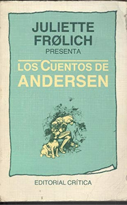 CUENTOS DE ANDERSEN, LOS. EDICION DE JULIETTE FROELICH
