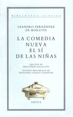 La comedia nueva. El sí de las niñas