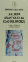 La Europa atlántica en la Edad del Bronce