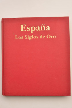 ESPAñA LOS SIGLOS DE ORO