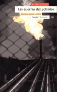 Guerras del petroleo, geopolitica, economia y conflicto