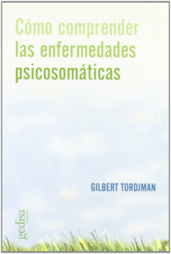 Como Comprender Las Enfermedades Psicosomáticas