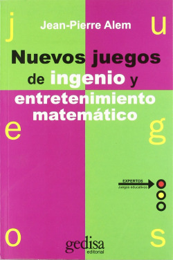 Nuevos Juegos De Ingenio Y Entretenimiento Matematico