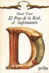 Peso De Lo Real: El Sufrimiento, El