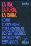 Ira, La Furia, La Rabia, La