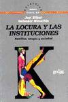 Locura Y Las Instituciones, La