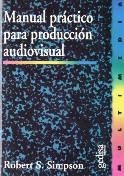 Manual práctico para producción audiovisual