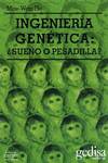 Ingenieria Genetica: ¿Sueño O Pesadilla?