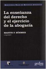 Enseñanza Del Derecho Y El Ejercicio De La Abogacia, La