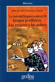 Sociedad Hispano Medieval, La. Grupos Perifericos: Las Mujeres Y Los Probres