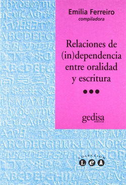 Relaciones De (In)Dependencia Entre Oralidad Y Escritura