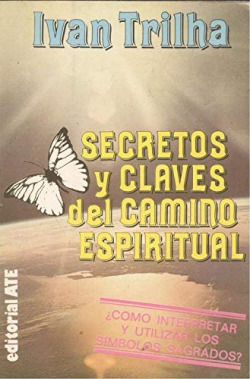 SECRETOS Y CLAVES DEL CAMINO ESPIRITUAL