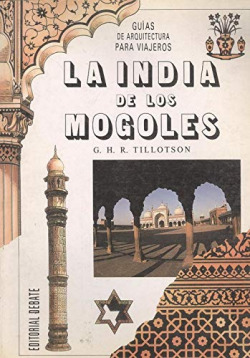 INDIA DE LOS MOGOLES, LA