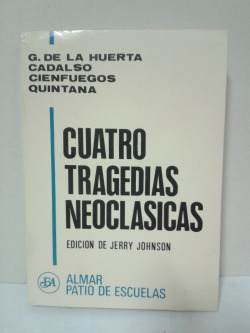 CUATRO TRAGEDIAS NEOCLASICAS