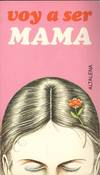 VOY A SER MAMA