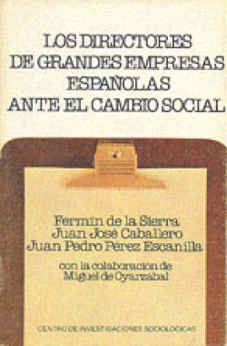 LOS DIRECTORES DE GRANDES EMPRESAS ESPAÑOLAS ANTE EL CAMBIO