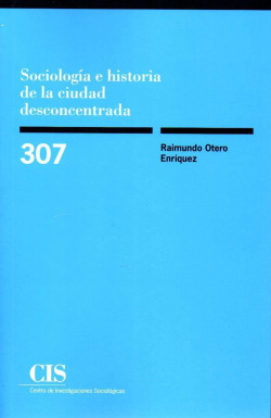 SOCIOLOGÍA E HISTORIA DE LA CIUDAD DESCONCERTADA