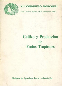 CULTIVO Y PRODUCCION FRUTOS TROPICALES