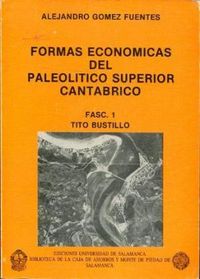 FORMAS ECONÓMICAS DEL PALEOLÍTICO SUPERIOR CANTÁBRICO