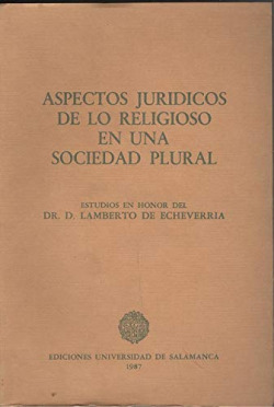 ASPECTOS JURIDICOS DE LO RELIGIOSO EN UNA SOCIEDAD PLURALIST