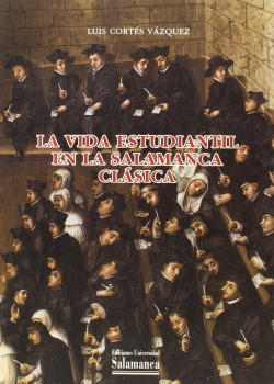 La vida estudiantil en la Salamanca clásica