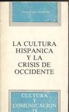 LA CULTURA HISPANICA Y LA CRISIS DE OCCIDENTE