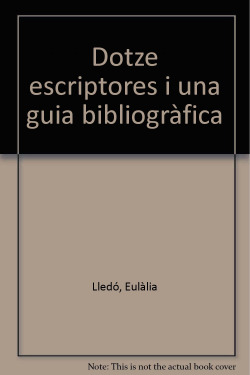 Dotze escriptores i una guia bibliogràfica