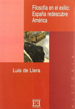 FILOSOFIA EN EL EXILIO: ESPAÑA REDESCUBRE AMERICA