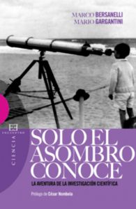 Solo el asombro conoce:aventura de investigacion cientifica