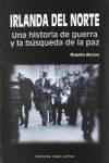 Irlanda del Norte.Una historia guerra y busqueda de la paz