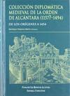Coleccion diplomatica medieval orden alcantara i 1157-1494