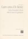 Cuatro cartas al Dr.Bentley:carta al honorable Sr.Boyle sobre la causa de la gravitación