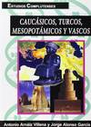 Caucasicos, turcos, mesopotamicos y vascos