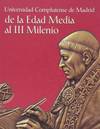 De la edad media al III milenio.universidad complutense