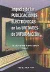 Impacto de publicaciones electronicas en las unidades informacion
