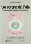 Los obreros del polo. Una cadena de montaje en el territorio