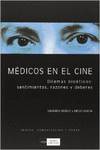 Médicos en el cine. Dilemas bioéticos: sentimientos, razones y deberes